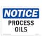 Signmission OSHA Notice, 5" Height, Process Oils Sign, 7" X 5", Landscape OS-NS-D-57-L-17878 - alternate 1